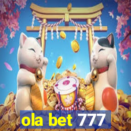 ola bet 777